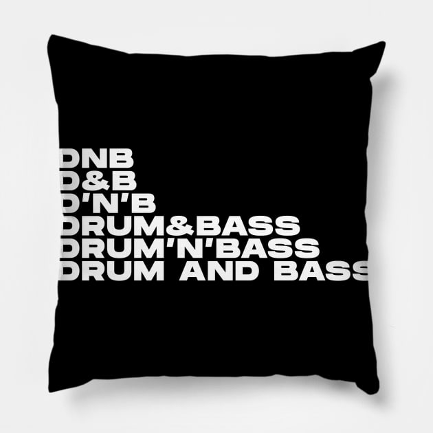 DNB D&B D'N'B DRUM & BASS DRUM'N'BASS DRUM AND BASS Pillow by Drum And Bass Merch