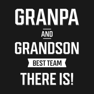 Grandpa and Grandson - Funny Gift Dad and Grandpa T-Shirt