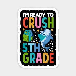 I'm Ready To Crush 5th Grade Shark Back To School Magnet