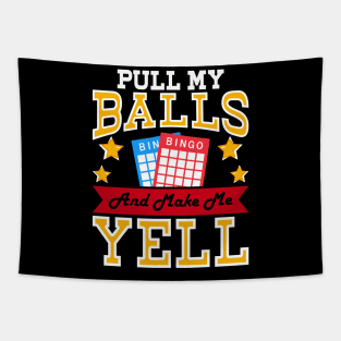 Pull My Balls And Make Me Yell T shirt For Women Tapestry