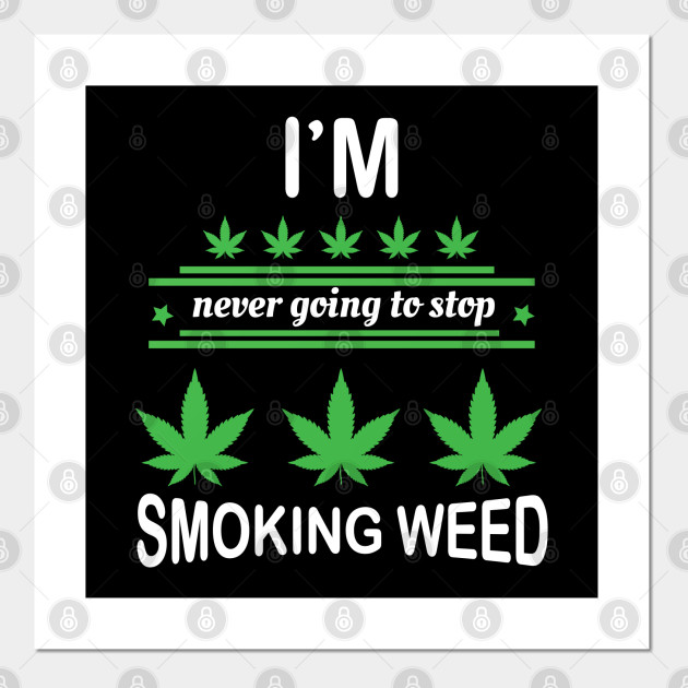 Weed Weed Posters And Art Prints Teepublic Uk