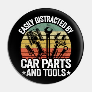 Easily Distracted By Car Parts And Tools Funny Mechanic Pin