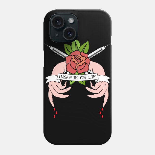 Insulin Or Die Diabetes Type 1 Awareness Design Phone Case by BlackRavenOath