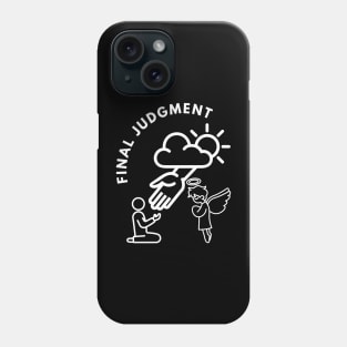 final judgment Phone Case