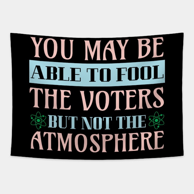 Climate Protest Nature Protection Election Quote Tapestry by MrPink017