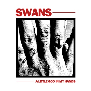 Swans - A little God in my Hands T-Shirt