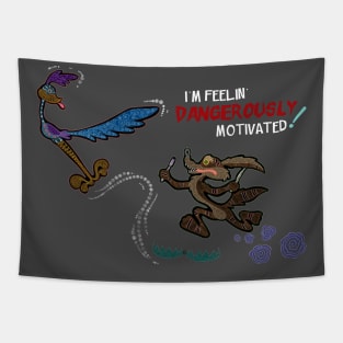Road Runner and Wile E Coyote - Feeling Dangerously Motivated! Tapestry
