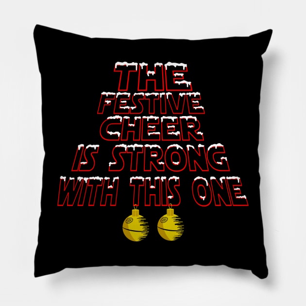 Festive Cheers Is Strong With This One Pillow by sithlorddesigns