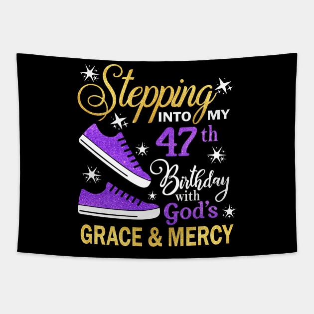 Stepping Into My 47th Birthday With God's Grace & Mercy Bday Tapestry by MaxACarter