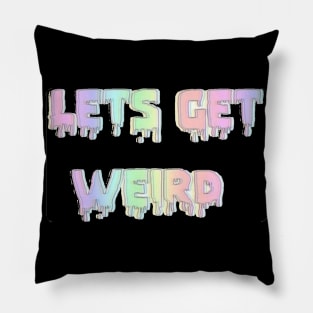 get weird Pillow