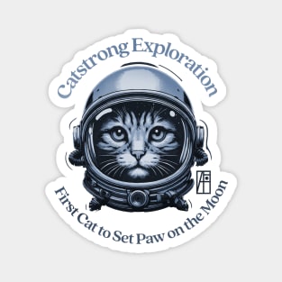 Catstrong Exploration - First Cat to Set Paw on the Moon - I Love cat - 2 Magnet