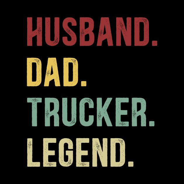 Trucker Funny Vintage Retro Shirt Husband Dad Trucker Legend by Foatui