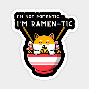 i'm not romantic, i'm ramen-tic - Cute Shiba Inu Dog Eating Ramen Magnet