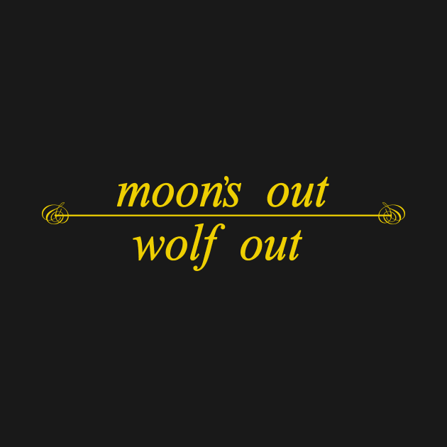 moon out wolf out by NotComplainingJustAsking