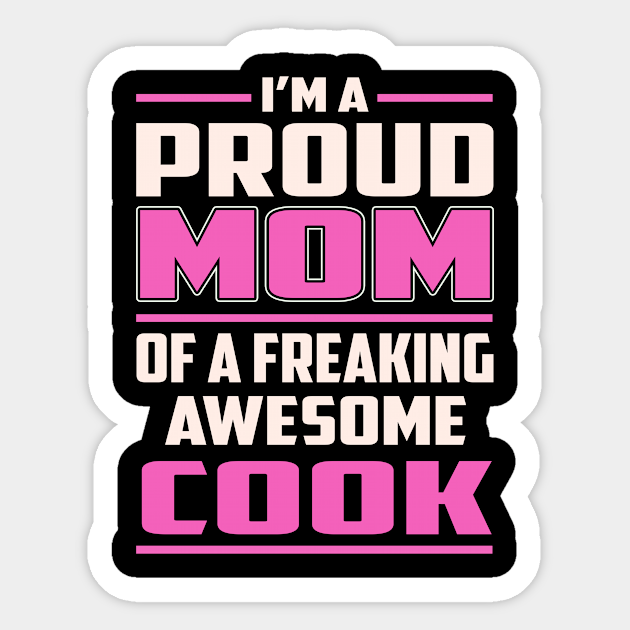 Proud MOM Cook - Cook - Sticker