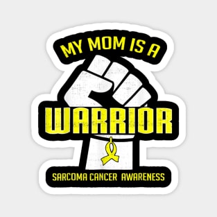 My Mom is a Warrior Sarcoma Cancer Awareness Magnet