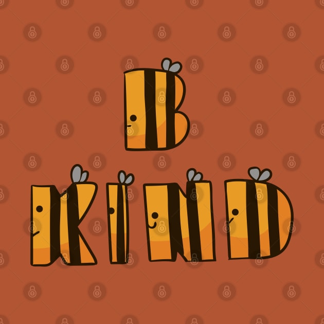 Bee Kind by huebucket