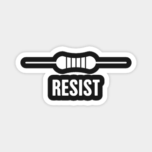 RESIST | Funny Electrical Engineer EE Resistor Design Magnet