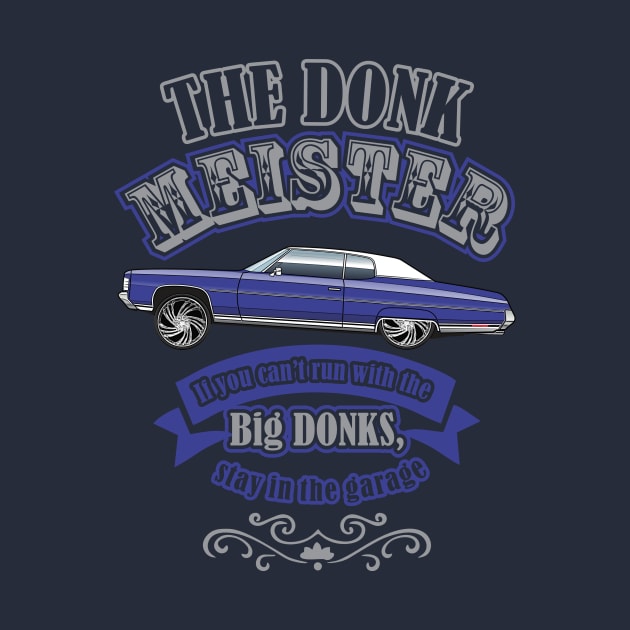 DONK MEISTER - DMDBG by PharrSideCustoms