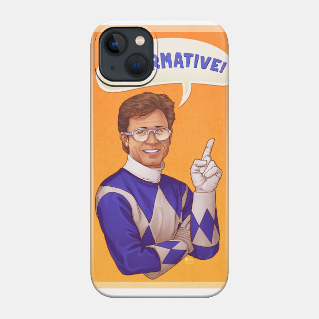 Affirmative! - Blue Ranger - Phone Case