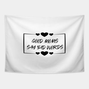 good moms say bad words Tapestry