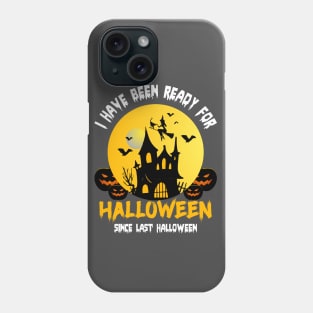 I have been ready for halloween since last Halloween Phone Case