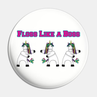 Floss Like A Unicorn Boss Pin