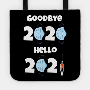 Goodbye 2020 Hello 2021 Happy New Year Tote