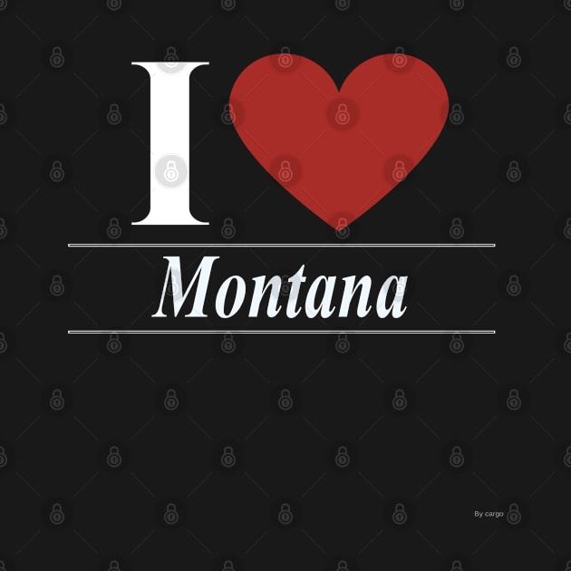 I Love Montana - Gift For Montanan From Montana by giftideas