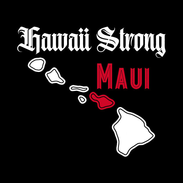 Pray for Maui Hawaii Strong by everetto