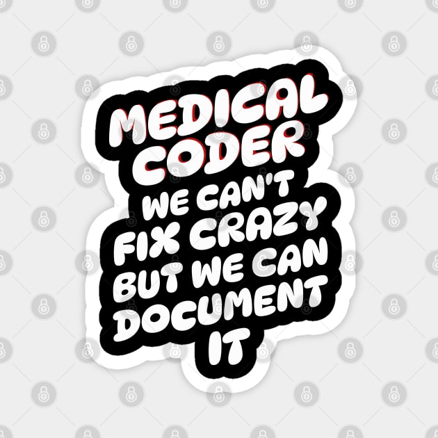 Medical Coder Magnet by The WYLD Tribe
