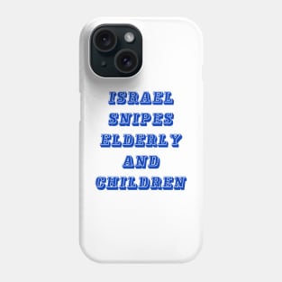 Israel Bombs Elderly and  Children - Front Phone Case