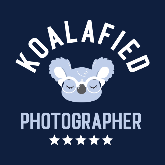 Koalafied Photographer - Funny Gift Idea for Photographers by BetterManufaktur