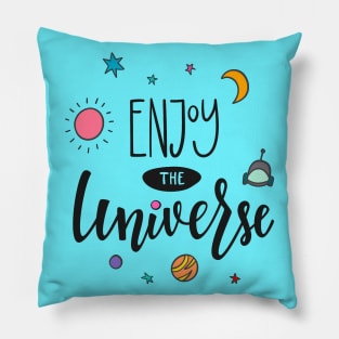 Enjoy The Universe - Travel Adventure Lover Pillow