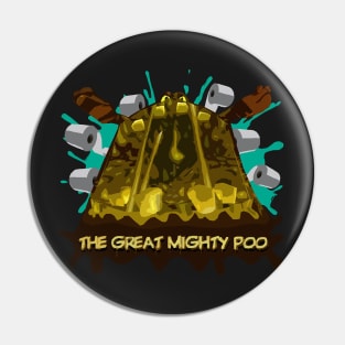 The Great Mighty Poo Pin