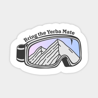 Sunset Mountain Ski Goggles | Bring The Yerba Mate Magnet