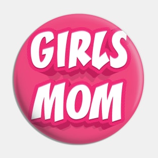 GIRLS MOM Pin