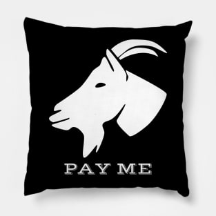 The GOAT - Pay Me Pillow