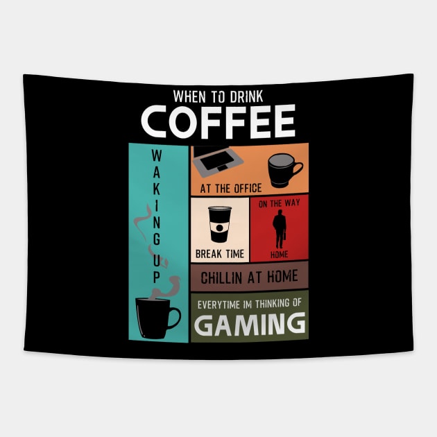 Drink Coffee Everytime im thinking of gaming Tapestry by HCreatives