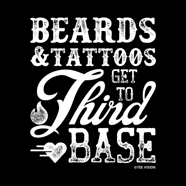 Beards And Tattoos Get To Third Base by teevisionshop