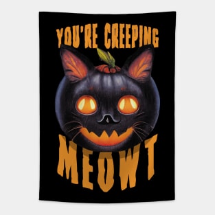 You're Creeping Meowt | Halloween Black Cat Funny Saying Tapestry