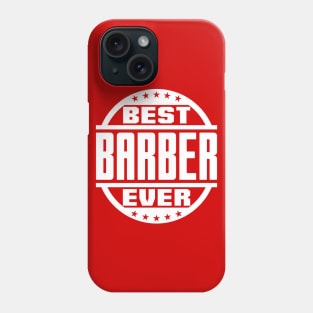 Best Barber Ever Phone Case