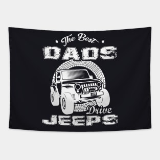 The Best Dads Drive Jeeps Father's Day Gift Papa Jeep Tapestry