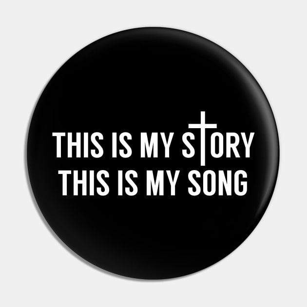 This Is My Story This Is My Song Christian Pin by LotusTee