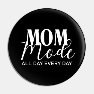 Happy Mothers Day Mom Mode Pin