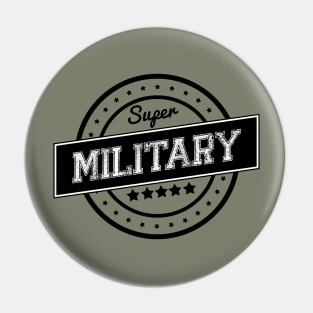 Super military Pin