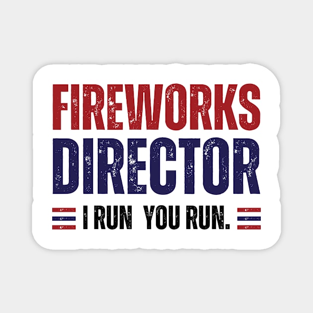 Fireworks Director, I Run You Run Magnet by styleandlife