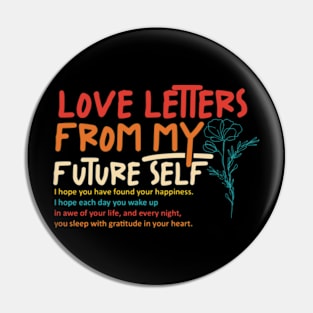 Love Letters From My Future Self I Hope You Have Found Your Happiness Pin