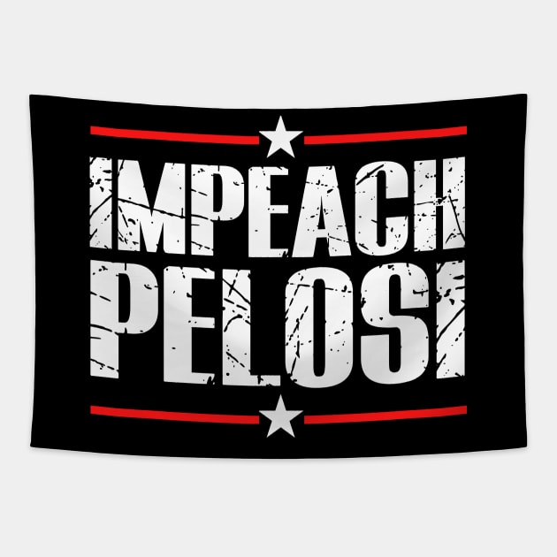 IMPEACH PELOSI Anti Nancy Pelosi Funny Political Satire Design Tapestry by PsychoDynamics