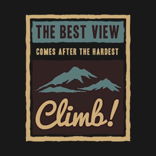 The hardest climb T-Shirt